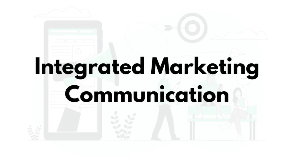 Integrated Marketing Communication Adalah