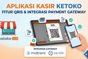 Aplikasi Kasir Fitur QRIS & Integrasi Payment Gateway
